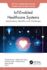 IoT-Enabled Healthcare Systems: Applications, Benefits, and Challenges