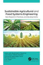 Sustainable Agricultural and Food Systems Engineering: New Research, Practices, and Developments