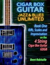 Cigar Box Guitar Jazz & Blues Unlimited - Book One 4 String