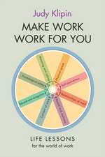Make Work Work For You