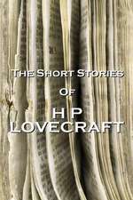 The Short Stories of HP Lovecraft, Volume 1