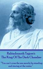 Rabindranath Tagore's The King Of The Dark Chamber: 