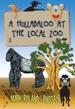 A Hullabaloo At The Local Zoo