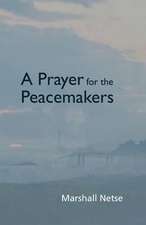 A Prayer for the Peacemakers