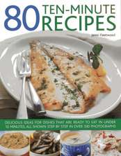 80 Ten-Minute Recipes