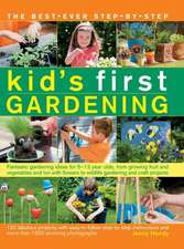 The Best-Ever Step-By-Step Kid's First Gardening: Fantastic Gardening Ideas for 5-12 Year Olds, from Growing Fruit and Vegetables and Fun with Flowers