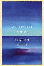 Seth, V: Collected Poems