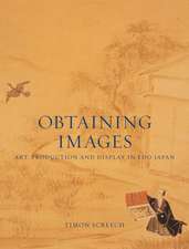 Obtaining Images: Art, Production and Display in Edo Japan