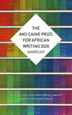 The AKO Caine Prize For African Writing 2020