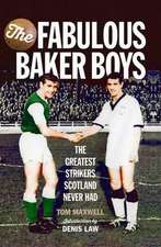 The Fabulous Baker Boys: The Greatest Strikers Scotland Never Had