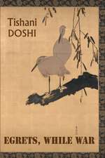 Egrets, While War