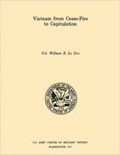 Vietnam from Ceasefire to Capitulation (U.S. Army Center for Military History Indochina Monograph Series): German Experiences in World War II