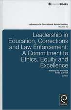 Leadership in Education, Corrections and Law Enf – A Commitment to Ethics, Equity and Excellence