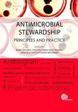 Antimicrobial Stewardship – Principles and Practice