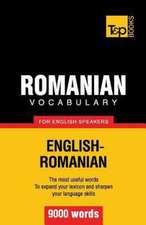 Romanian Vocabulary for English Speakers - 9000 Words: Transcription - IPA