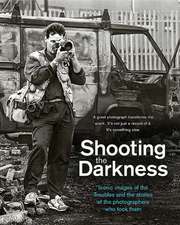 Shooting the Darkness