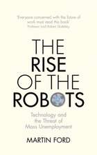 The Rise of the Robots: Financial Times-McKinsey Best Business Book 2015