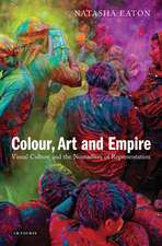 Colour, Art and Empire: Visual Culture and the Nomadism of Representation