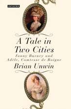 A Tale in Two Cities: Fanny Burney and Adèle, Comtesse de Boigne