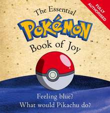 The Essential Pokemon Book of Joy