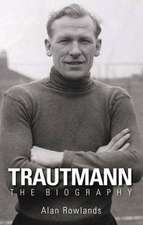 Trautmann the Biography