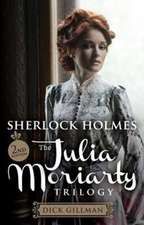 Sherlock Holmes and the Julia Moriarty Trilogy - 2nd Edition: Saving Abandoned Children on the Streets of Nairobi