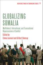 Globalizing Somalia: Multilateral, International and Transnational Repercussions of Conflict