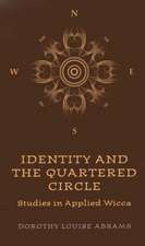 Identity and the Quartered Circle – Studies in Applied Wicca