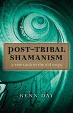 Post–Tribal Shamanism – A New Look at the Old Ways