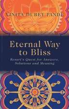 Eternal Way to Bliss – Kesari`s Quest for Answers, Solutions and Meaning