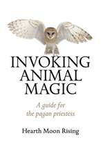 Invoking Animal Magic – A guide for the pagan priestess