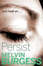 Burgess, M: Persist