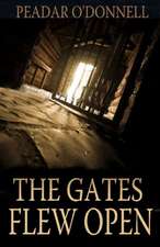 The Gates Flew Open