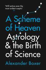 A Scheme of Heaven: Astrology and the Birth of Science