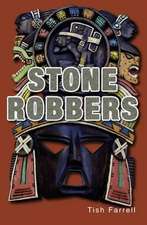 Farrell Tish: Stone Robbers