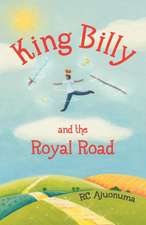 King Billy and the Royal Road