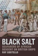 Black Salt – Seafarers of African Descent on British Ships