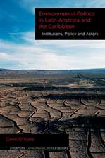 Environmental Politics in Latin America and the – Institutions, Policy and Actors