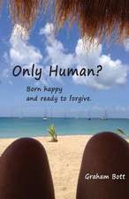 Only Human? Born Happy and Ready to Forgive