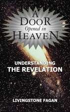 A Door Opened in Heaven - Understanding the Revelation