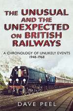 The Unusual and the Unexpected on British Railways