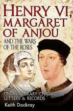 Henry VI, Margaret of Anjou and the Wars of the Roses