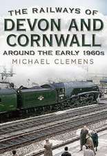 The Railways of Devon and Cornwall Around the Early 1960s