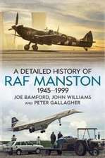 Bamford, J: A Detailed History of RAF Manston 1945-1999