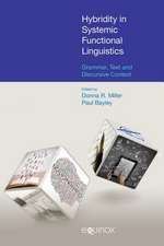 Hybridity in Systemic Functional Linguistics: Grammar, Text and Discursive Context