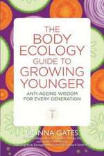 The Body Ecology Guide to Growing Younger