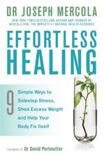 Mercola, D: Effortless Healing