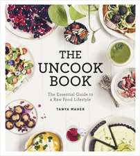 Maher, T: Uncook Book