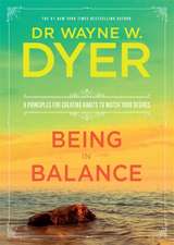 Dyer, W: Being in Balance