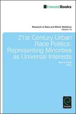 21st Century Urban Race Politics – Representing Minorities as Universal Interests